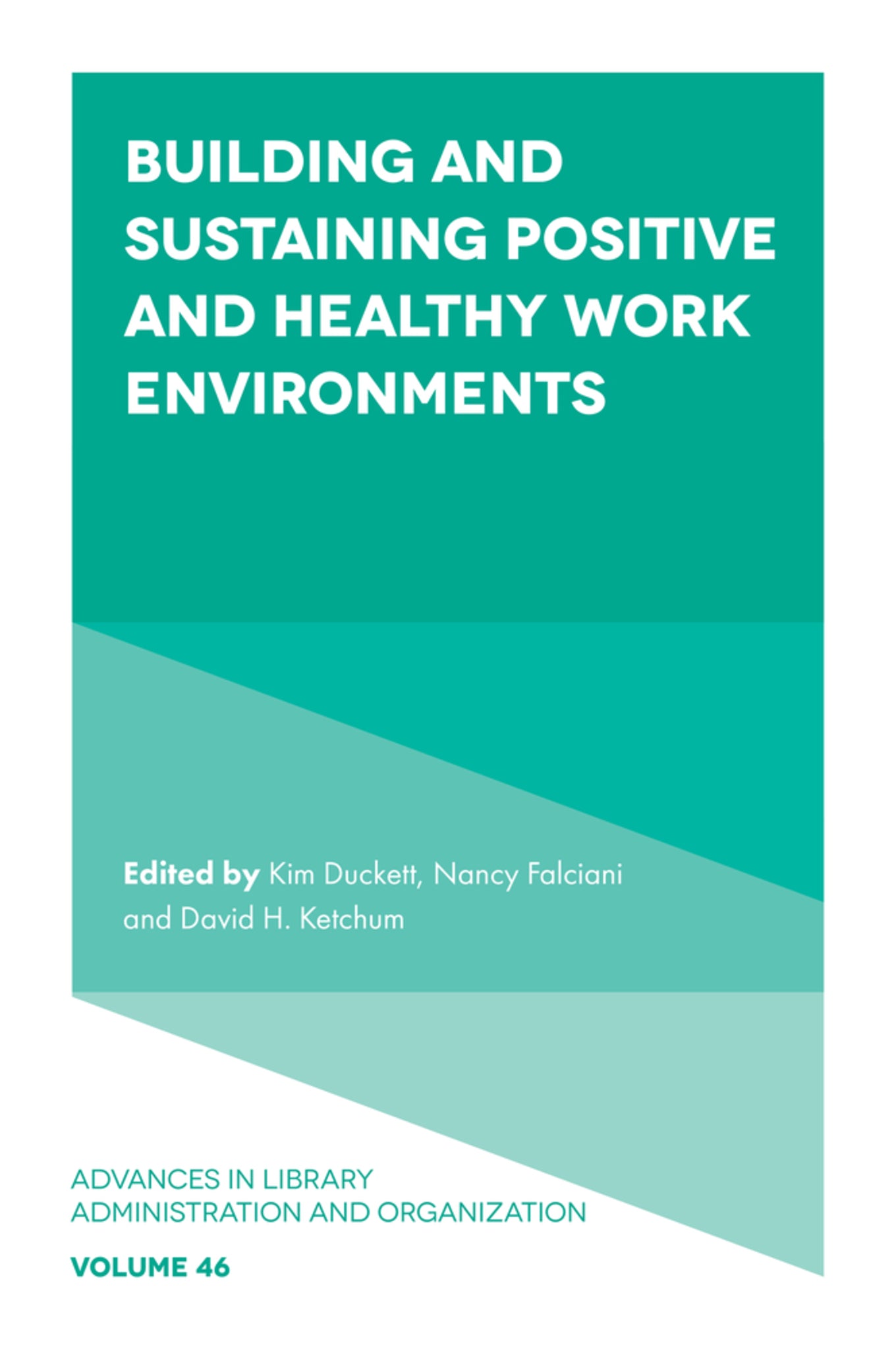 Cover image for Building and Sustaining Positive and Healthy Work Environments ISBN 9781837423354